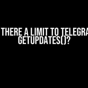 Is There a Limit to Telegram getUpdates()?