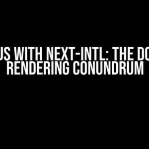 Nextjs with next-intl: The Double Rendering Conundrum