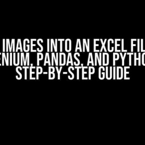 Scrape Images into an Excel File using Selenium, Pandas, and Python: A Step-by-Step Guide