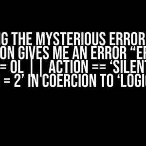 Solving the Mysterious Error: clmm Function Gives Me an Error “Error in x$code == 0L || action == ‘silent’ : Error ‘length = 2’ in coercion to ‘logical(1)'”